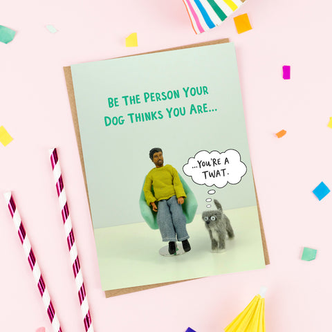 " Be The Person " Greeting Card