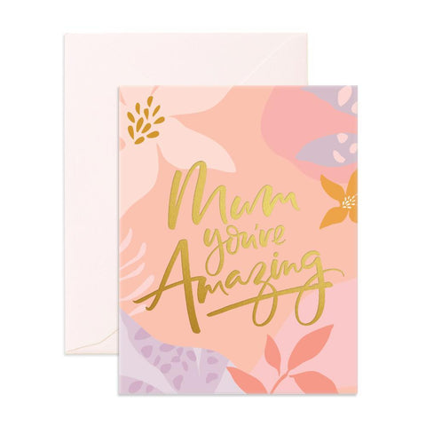 " Mum You're Amazing " Card