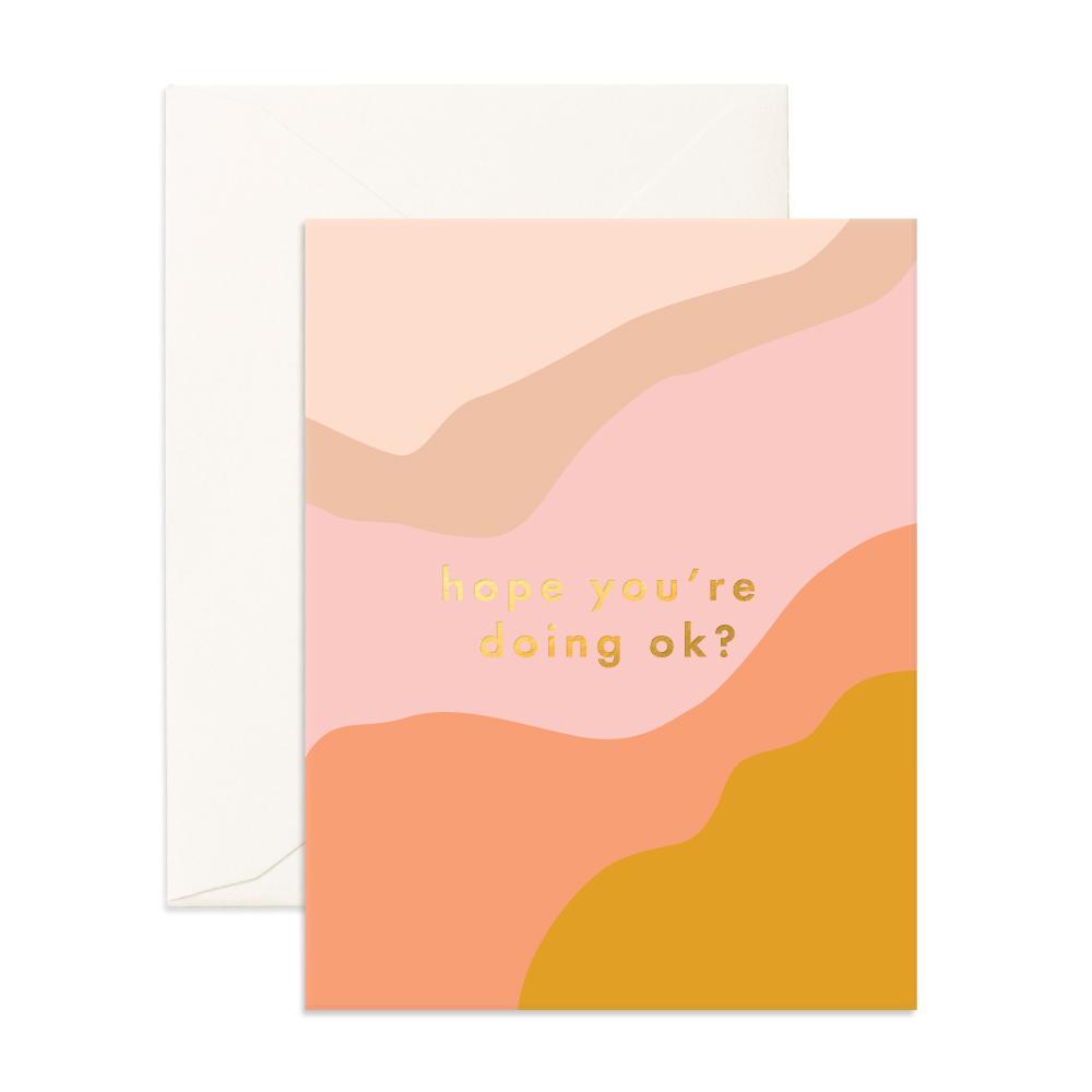 " Hope You're Doing Ok " Card