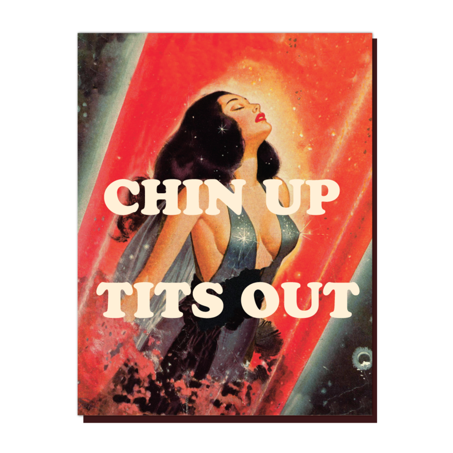 " Chin Up, Tits Out " Card