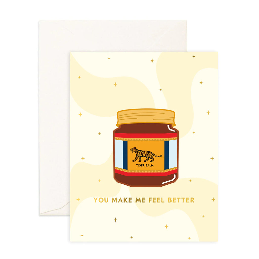 You Make Me Feel Better - Greeting Card