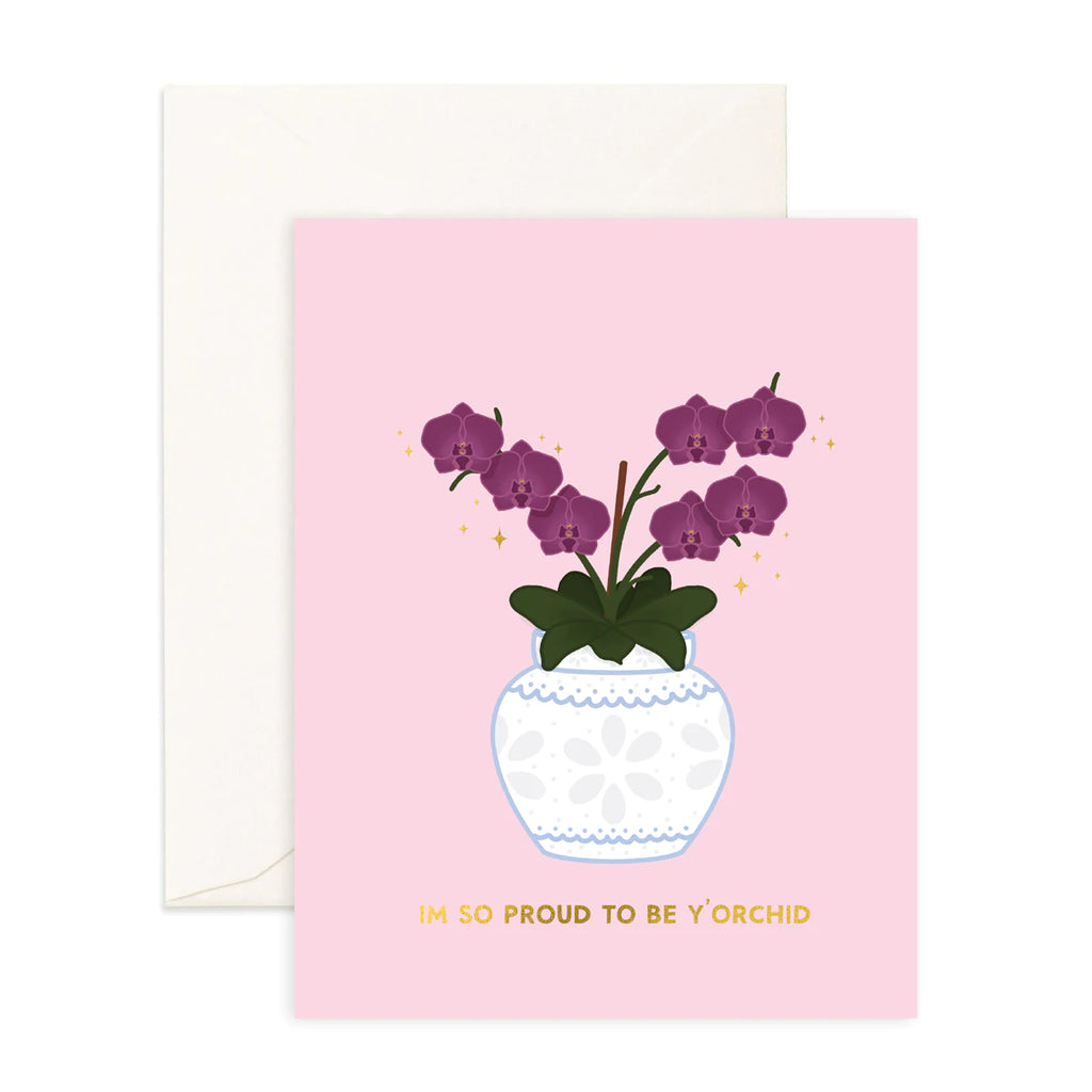 Proud To Be Y'ORCHID - Greeting Card