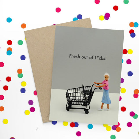 " Fresh Out " Greeting Card