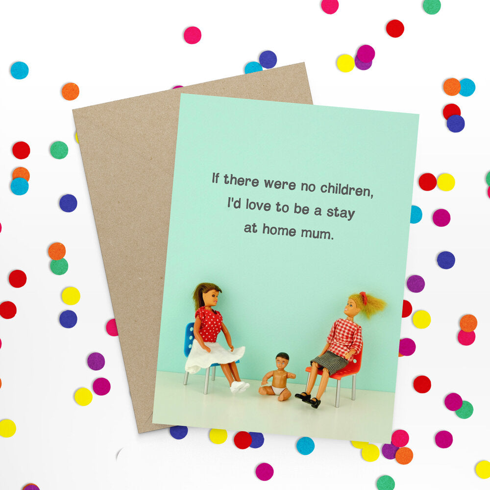" Stay at Home Mum " Greeting Card