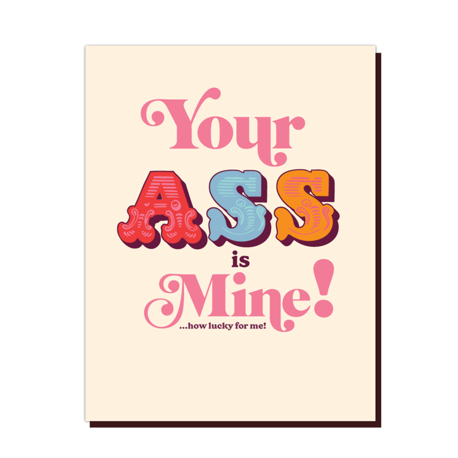 " Your Ass is Mine " Card