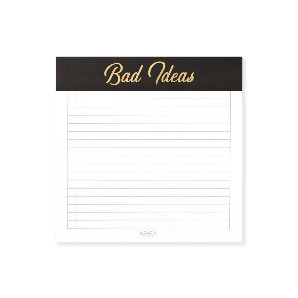 "Bad Ideas" | Notepad