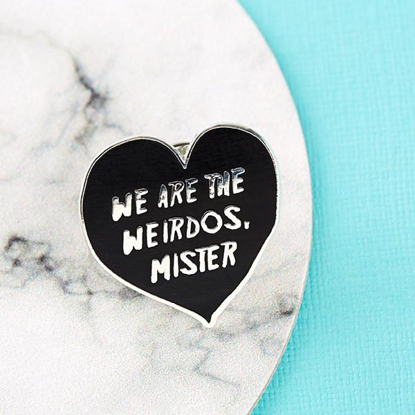 'We are the Weirdos, Mister' Enamel Pin