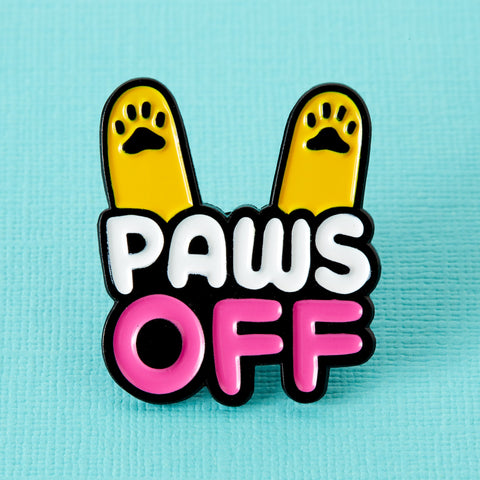 " Paws Off " Enamel Pin