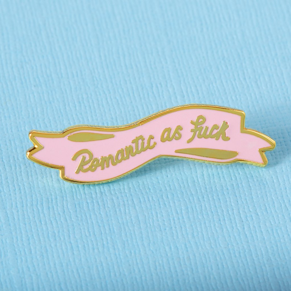 Romantic as Fuck Enamel Pin