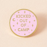 Kicked Out of Camp Enamel Pin