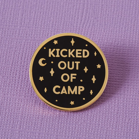 Kicked Out of Camp Enamel Pin