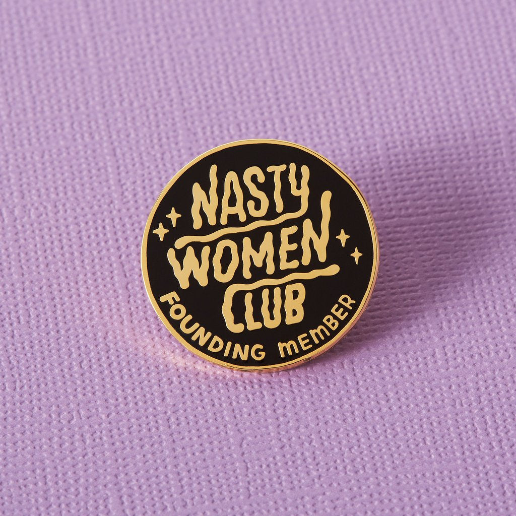 Nasty Women Club Founding Member Enamel Pin