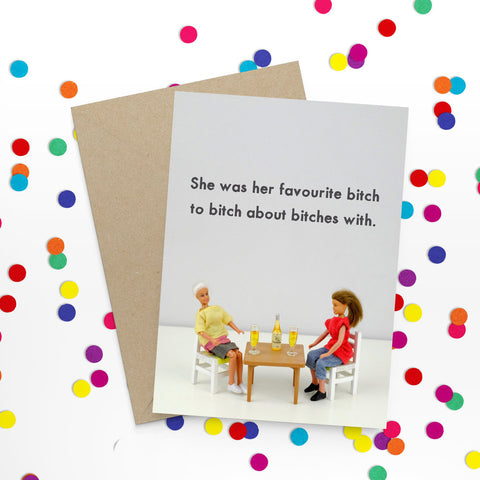 " Favourite B*tch " Greeting Card