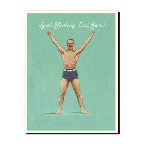 " Best F*cking Dad Ever " Card