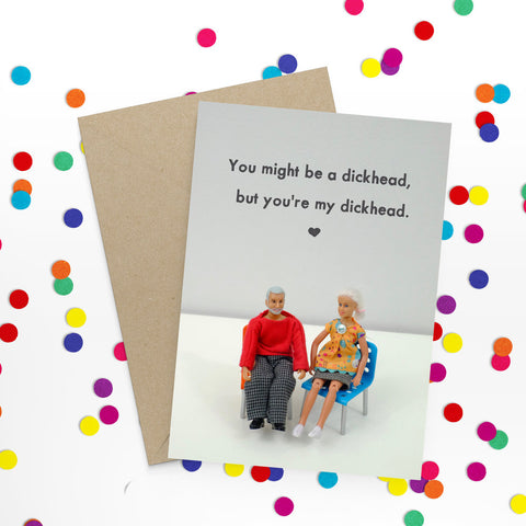 " Dickhead " Greeting Card