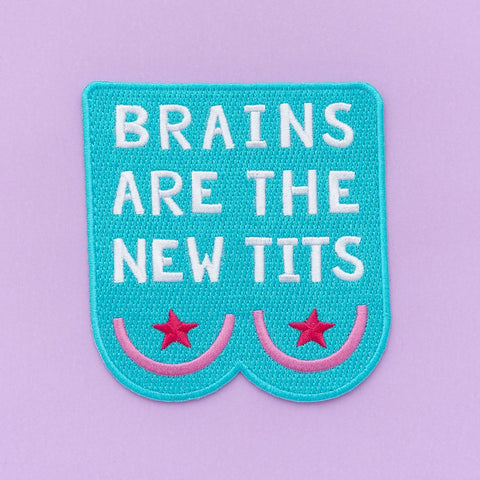 Brains Are The New Tits Embroidered Iron On Patch