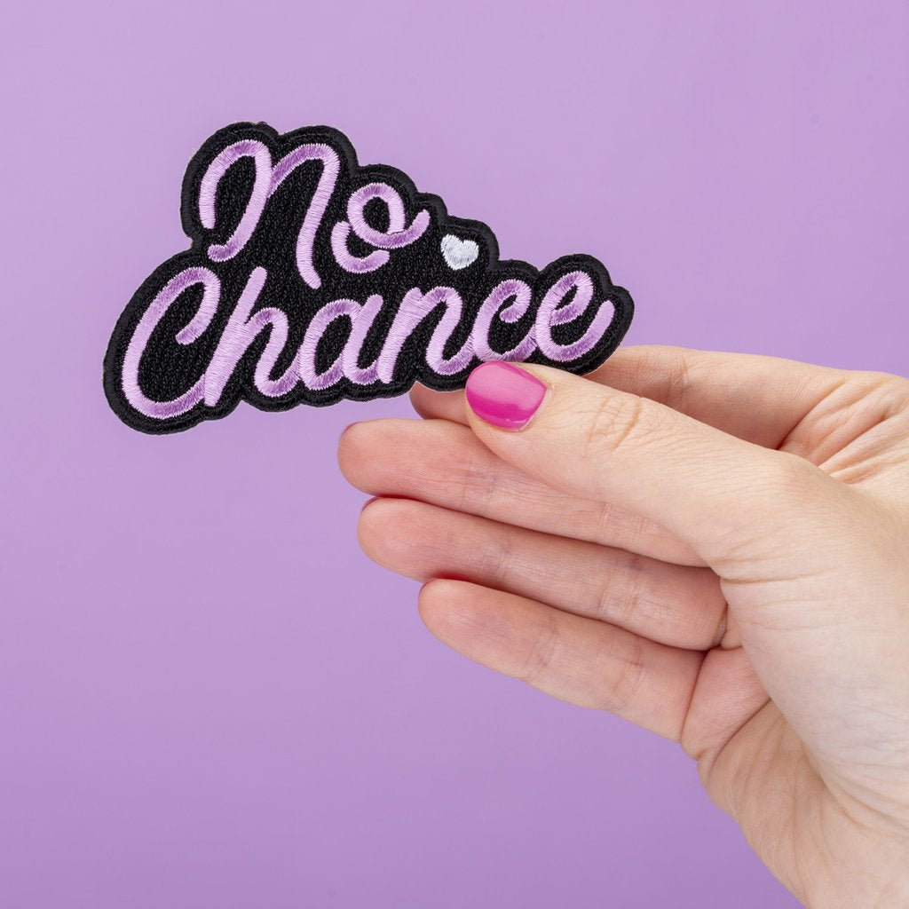No Chance Embroidered Iron On Patch