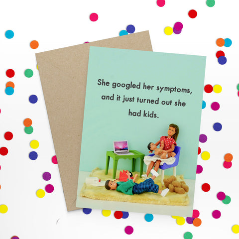 " She googled her symptoms " Greeting Card