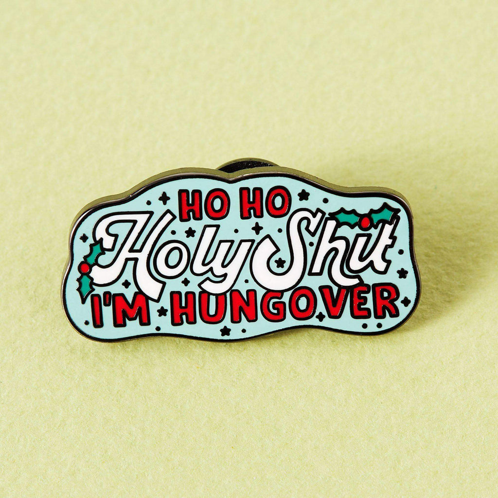 " HO HO Holy Sh*t " Enamel Pin