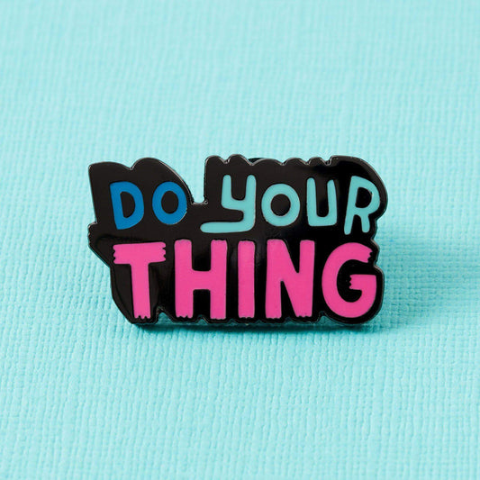 " Do Your Thing " Enamel Pin